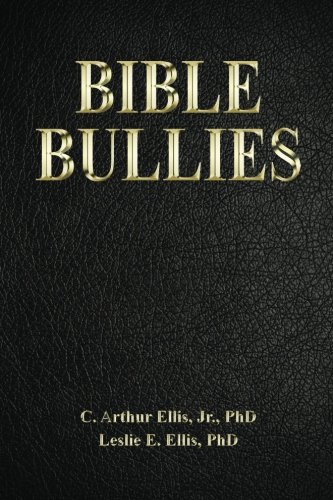 Stock image for Bible Bullies: How Fundamentalists Got The Good Book So Wrong for sale by Book Deals