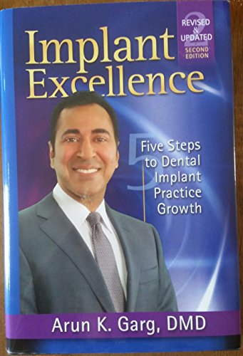 9780982095331: Implant Excellence, 2nd Edition : 5 Steps to Grow Your Dental Implant Practice