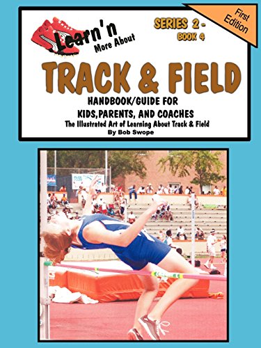 9780982096017: Learn'n More About Track & Field- Handbook/Guide for Kids, Parents, and Coaches