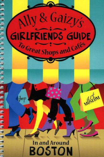 Stock image for Ally Gaizys Girlfriends Guide (To Great Shops and Cafes) for sale by Grandisbooks