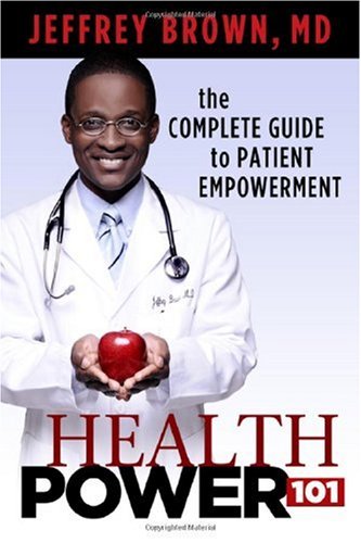 9780982100400: Health Power 101 : The Complete Guide to Patient Empowerment