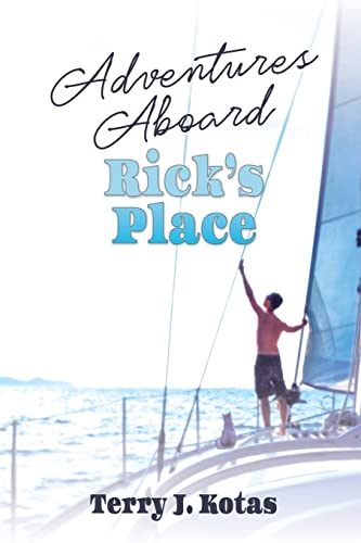 9780982101247: Adventures Aboard Rick's Place (Sailing Adventures with Rick & Jack)