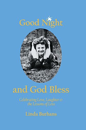 9780982102909: Good Night and God Bless: Celebrating love, laughter, and the lessons of loss