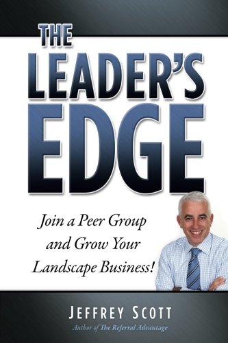 9780982104019: The Leader's Edge: Join a Peer Group and Grow Your