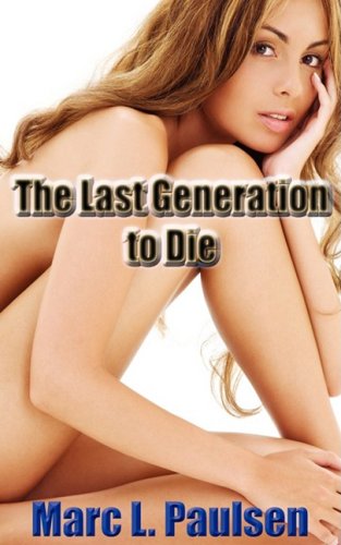 9780982104750: The Last Generation to Die