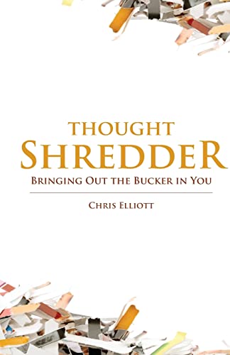 Imagen de archivo de ThoughtShredder: Bringing Out The Bucker In You a la venta por ShowMe D Books