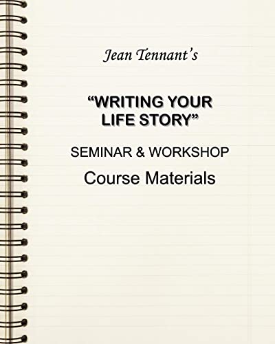 Imagen de archivo de Jean Tennant's Writing Your Life Story: Seminar & Workshop Course Materials a la venta por Lucky's Textbooks