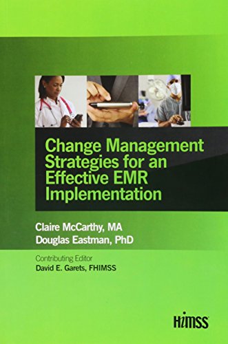 Stock image for Change Management Strategies for an Effective EMR Implementation (HIMSS Book Series) for sale by SecondSale