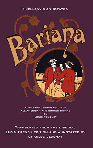 9780982107447: Mixellany's Annotated Bariana: A Practical Compendium of All American and British Drinks