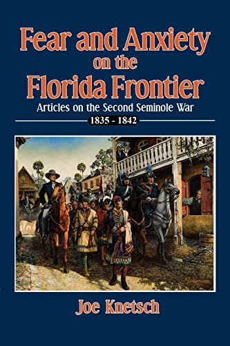 Beispielbild fr Fear and Anxiety on the Florida Frontier zum Verkauf von Patrico Books