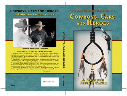 9780982122013: "Cowboys, Cars and Heroes" a Rope for Ronnie Clark