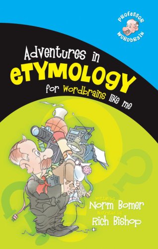 Stock image for Adventures in Etymology for Wordbrains Like Me for sale by ThriftBooks-Dallas