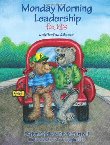 9780982124604: Monday Morning Leadership for Kids with Baxter & Paw Paw