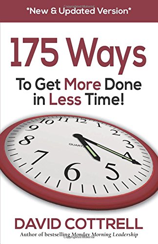 Stock image for 175 Ways To Get More Done in Less Time *New & Updated Version for sale by Half Price Books Inc.