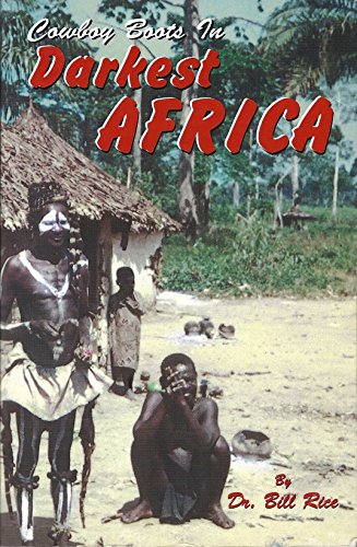 Stock image for Cowboy Boots in Darkest Africa for sale by Half Price Books Inc.