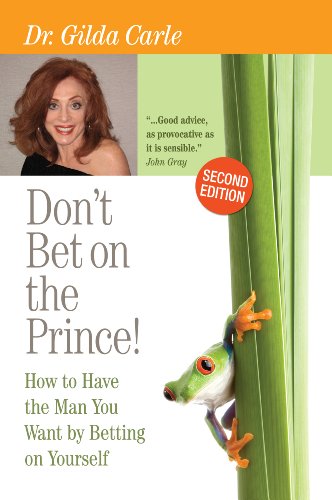 Stock image for Don't Bet on the Prince!: How to Have the Man You Want by Betting on Yourself - Second Edition for sale by HPB-Ruby