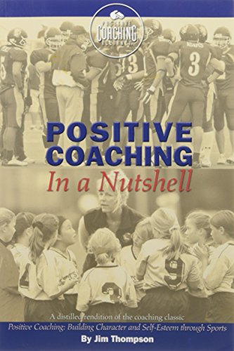 Stock image for Positive Coaching in a Nutshell for sale by ThriftBooks-Atlanta