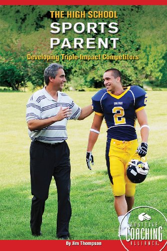 Beispielbild fr The High School Sports Parent: Developing Triple-Impact Competitors zum Verkauf von SecondSale