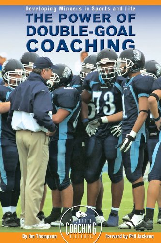 9780982131749: The Power of Double-Goal Coaching: Developing Winners in Sports and Life 1st edition by Jim Thompson (2010) Perfect Paperback