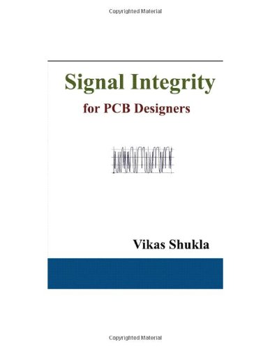 9780982136904: Signal Integrity for PCB Designers
