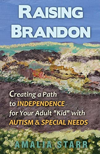 9780982137703: Raising Brandon: Creating a Path to Independence for Your Adult 