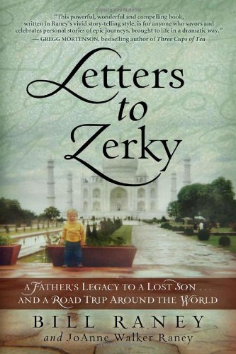 Stock image for Letters to Zerky: A Father's Legacy to a Lost Son and a Road Trip Around the World for sale by ThriftBooks-Dallas