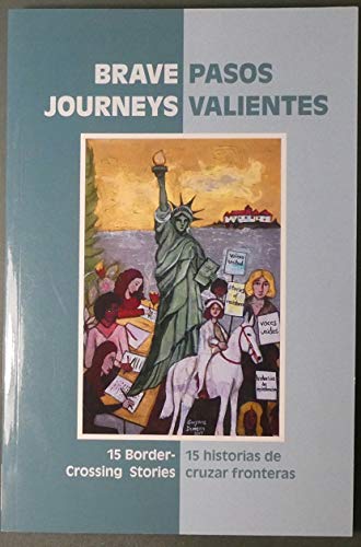 Beispielbild fr Brave Journeys/ Pasos Valientes zum Verkauf von Better World Books