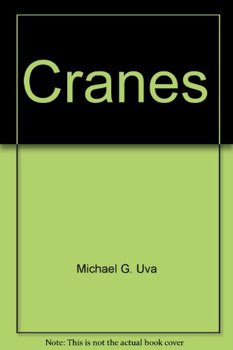 Imagen de archivo de Cranes [Paperback] [Jan 01, 2010] Michael G. Uva a la venta por Kell's Books