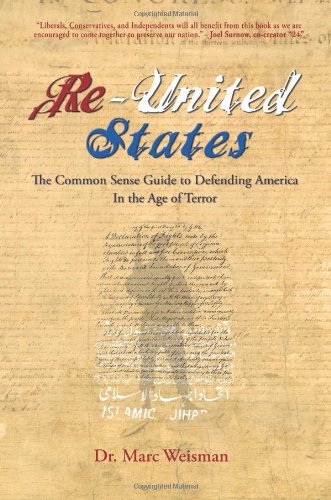 Beispielbild fr The Re-United States of America : The Common Sense Guide for Defending America in the Age of Terror zum Verkauf von Better World Books