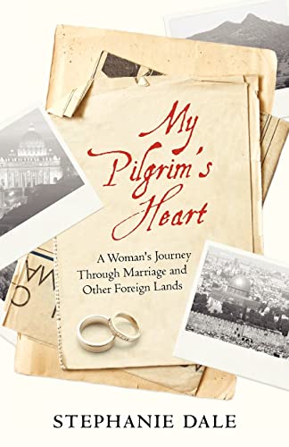 Beispielbild fr My Pilgrim's Heart: A Woman's Journey through Marriage and Other Foreign Lands zum Verkauf von Books From California