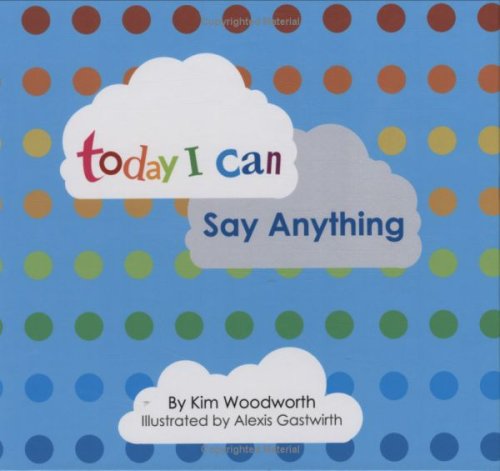 Stock image for Today I Can Say Anything for sale by Red's Corner LLC