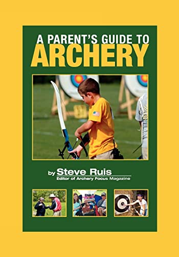 Beispielbild fr A Parent's Guide to Archery zum Verkauf von Jenson Books Inc