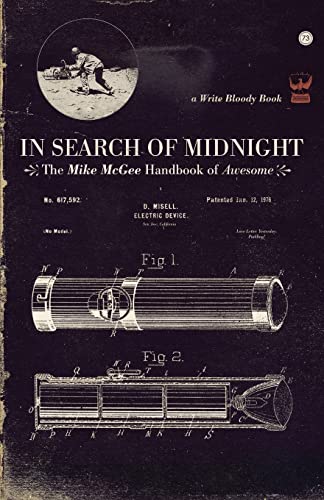 Beispielbild fr In Search of Midnight: The Mike McGee Handbook of Awesome zum Verkauf von Books From California