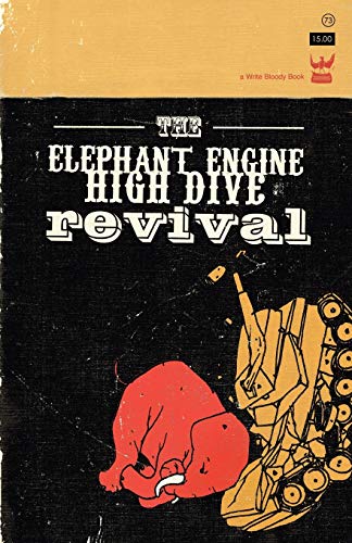 Beispielbild fr The Elephant Engine High Dive Revival zum Verkauf von Books From California