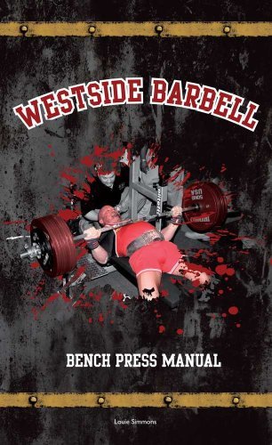 9780982150412: Westside Barbell Bench Press Manual