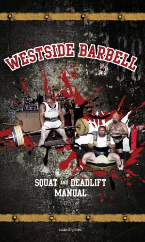 Beispielbild fr Westside Barbell, Squat and Deadlift Manual, Weightlifting Book, Fitness and Exercise Manual, Weightlifting and Training Aid [paperback] Louie Simmons, Martha Johnson and Doris Simmons [Jan 01, 2011] zum Verkauf von Goodwill of Colorado