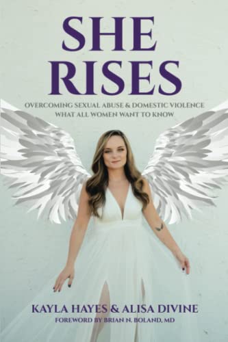 Stock image for She Rises: Overcoming Sexual Abuse & Domestic Violence What All Women Want To Know for sale by ThriftBooks-Dallas