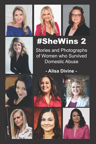 Stock image for #SheWins 2: Stories and Photographs of Women who Survived Domestic Abuse for sale by ThriftBooks-Atlanta