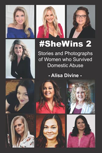 9780982156810: #SheWins 2: Stories and Photographs of Women who Survived Domestic Abuse
