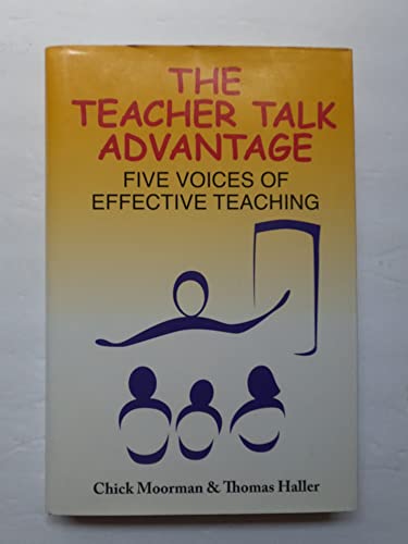 Imagen de archivo de The Teacher Talk Advantage: Five Voices of Effective Teaching a la venta por HPB-Red