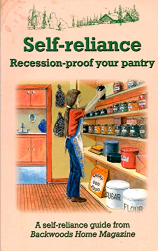 Beispielbild fr Self-Reliance: Recession-Proof Your Pantry zum Verkauf von Once Upon A Time Books