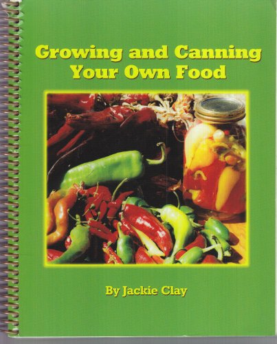 Beispielbild fr Growing and Canning Your Own Food zum Verkauf von Save With Sam