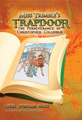 Stock image for The Perseverance of Christopher Columbus (Miss Trimble's Trapdoor) for sale by Half Price Books Inc.