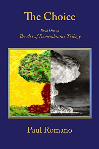 9780982162477: The Choice: Book One of the Art of Remembrance Trilogy: Volume 1