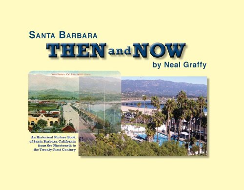 9780982163610: Santa Barbara Then and Now