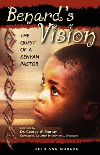 Stock image for Benards Vision - The Quest of a Kenyan Pastor for sale by Red's Corner LLC