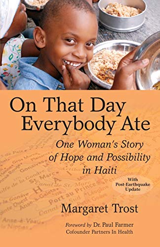 9780982165690: On That Day, Everybody Ate: One Woman's Story of Hope and Possibility in Haiti