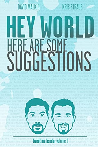 Stock image for Hey World Here Are Some Suggestions: Tweet Me Harder for sale by Wonder Book