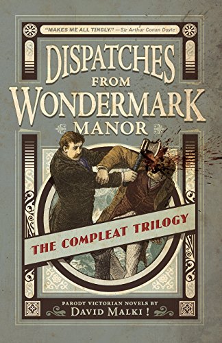 Imagen de archivo de Dispatches from Wondermark Manor: The Compleat Trilogy a la venta por SecondSale