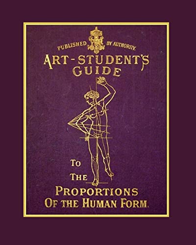 Stock image for The Art Student's Guide To The Proportions Of The Human Form for sale by GF Books, Inc.